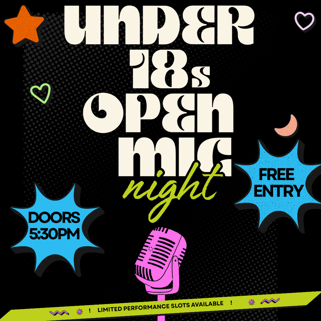Dry Open Mic Night (For 17 Year Olds and Younger)