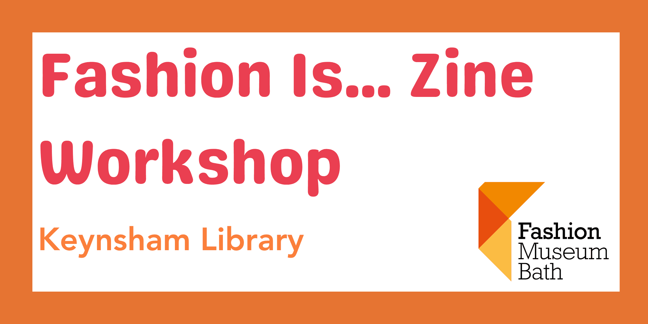 Fashion Is… Zine Workshop