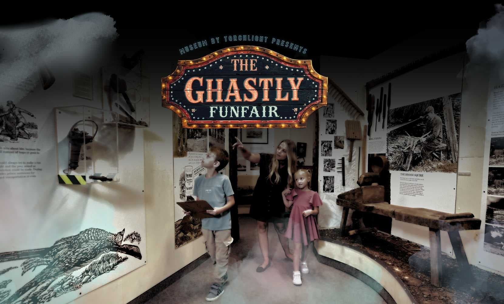 Museum by Torchlight Presents: The Ghastly Funfair!