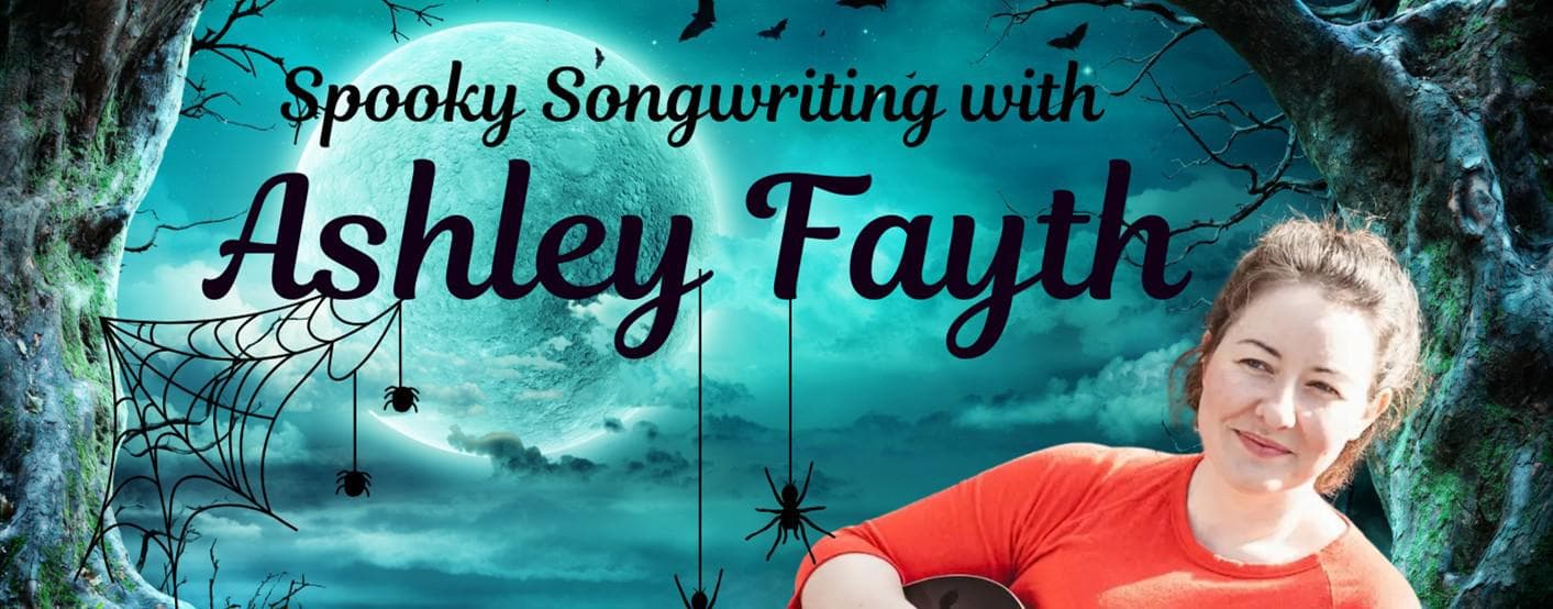 Spooky Songwriting with Ashley Fayth