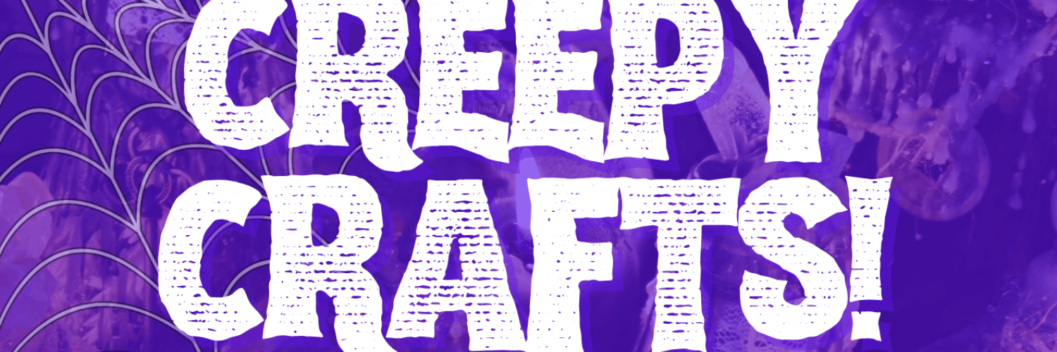 Creepy Crafts!