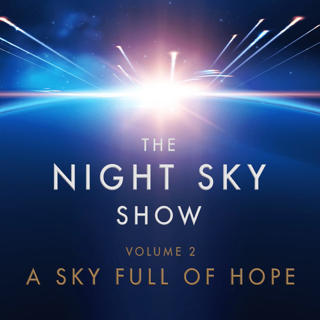 Night Sky Show: A Sky Full of Hope