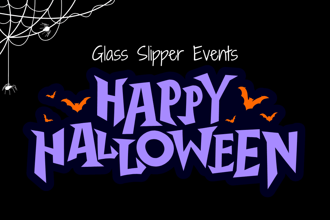Glass Slipper Events - Happy Halloween!
