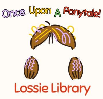 Once Upon a Ponytale at Lossie Library!