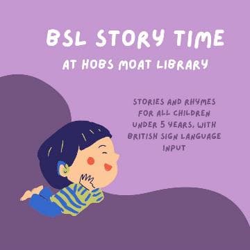 BSL Story Time at Hobs Moat Library
