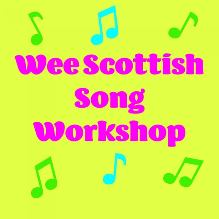 Wee Scottish Song Workshop