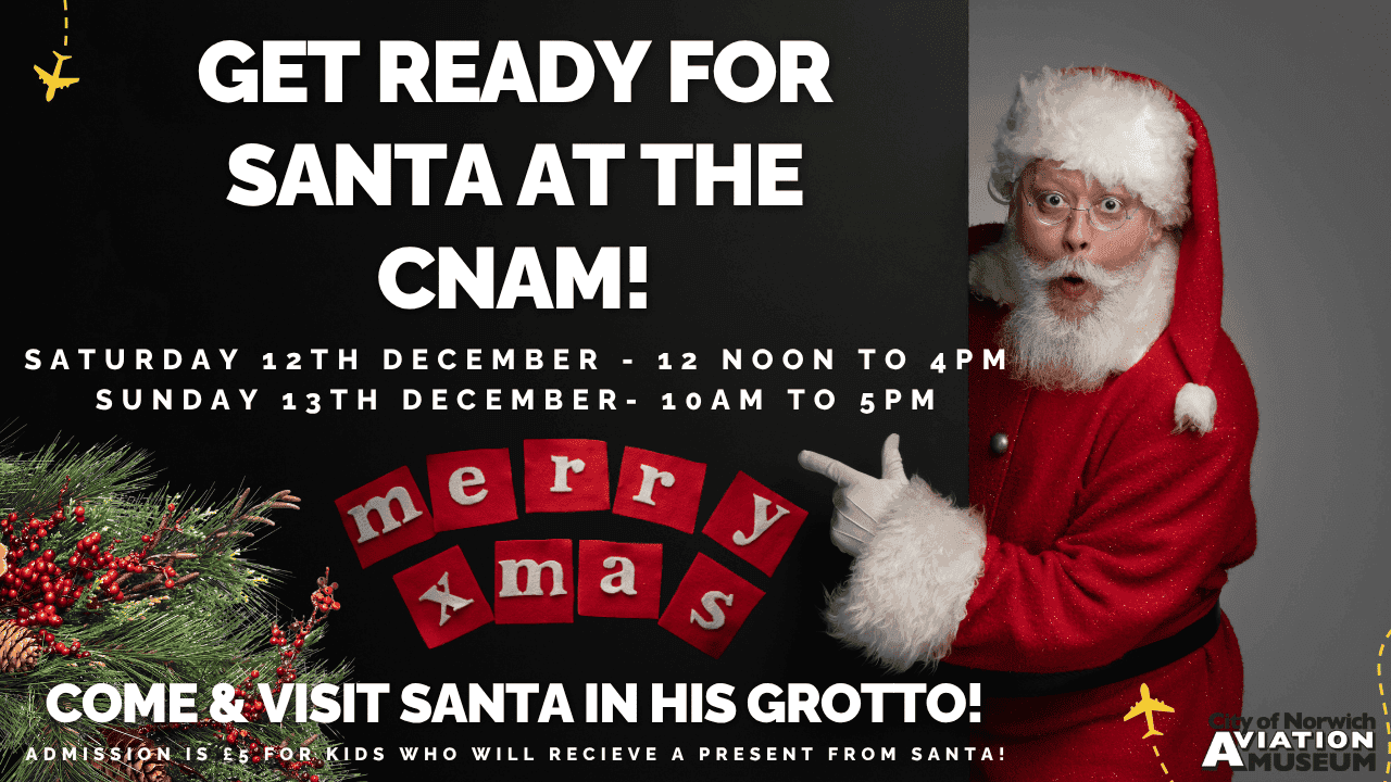 Come and meet Santa! at City of Norwich Aviation Museum