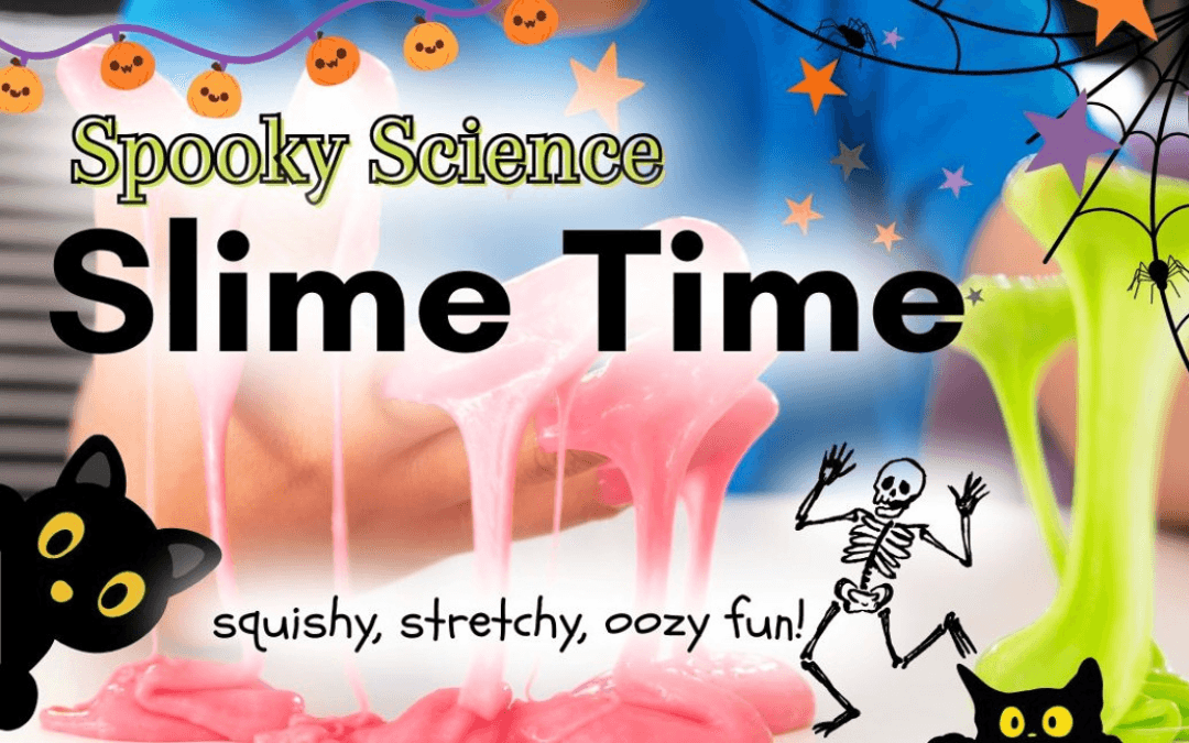Spooky Science: Slime Time!