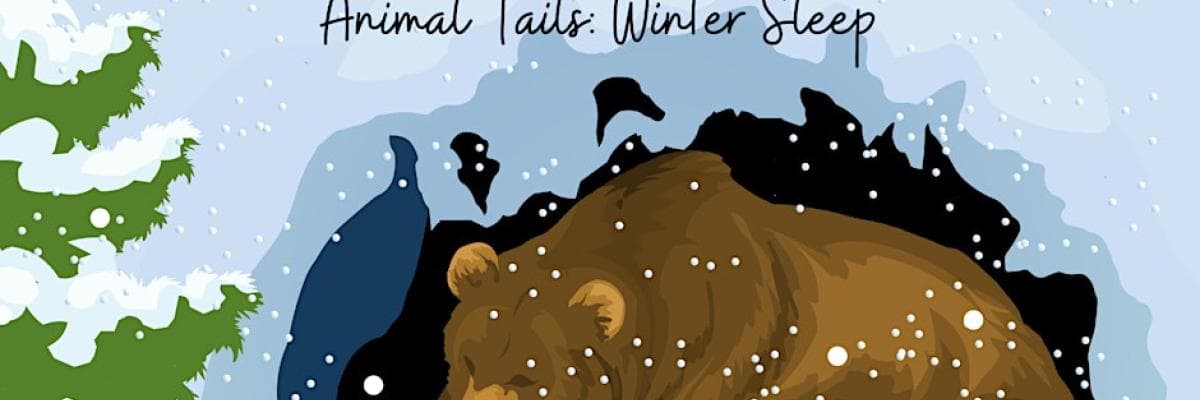 Animal Tails: Winter Sleep