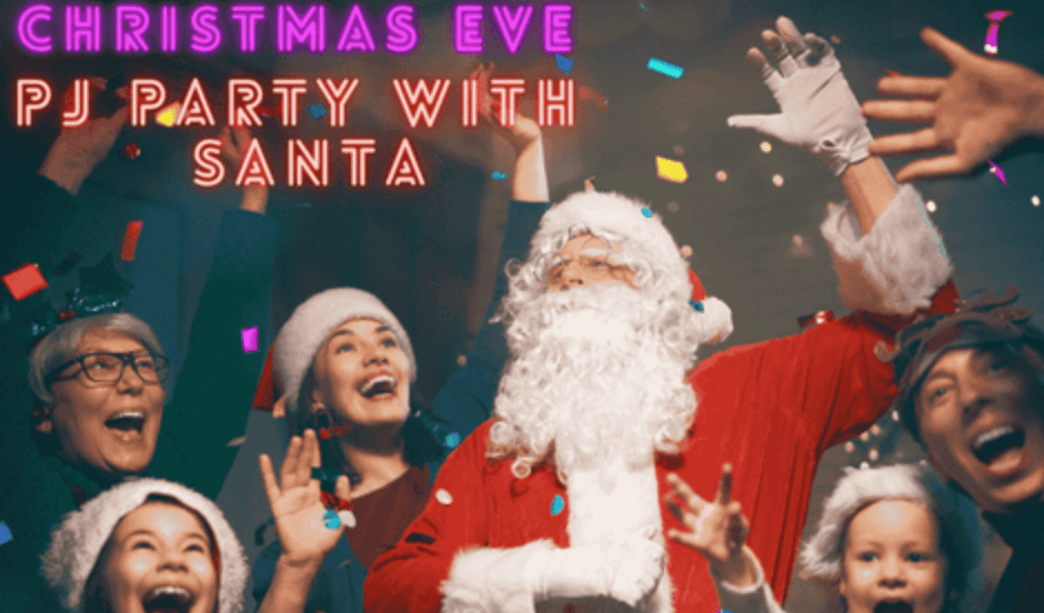 Christmas Eve PJ Party with Santa