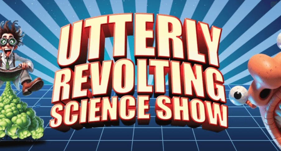 The Utterly Revolting Science Show